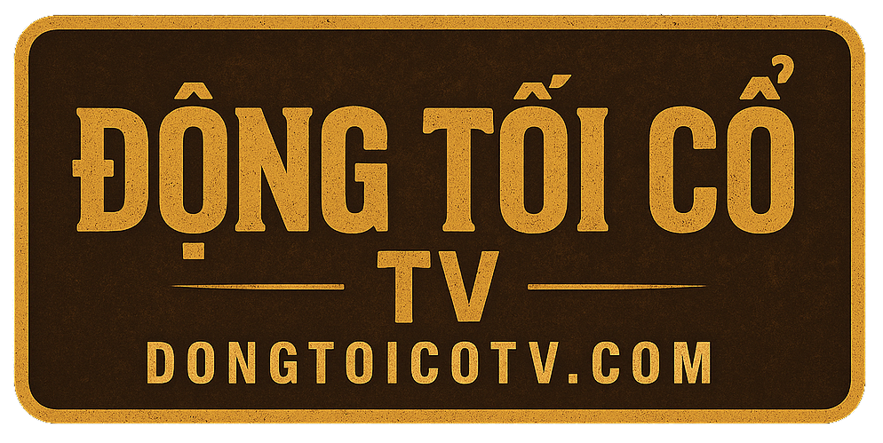 Động Tối Cổ TV